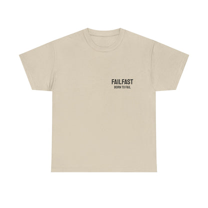 FailFast - Born To Fail Tee
