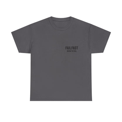 FailFast - Born To Fail Tee