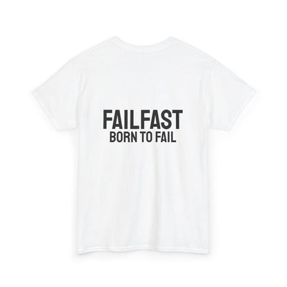 FailFast - Born To Fail Tee