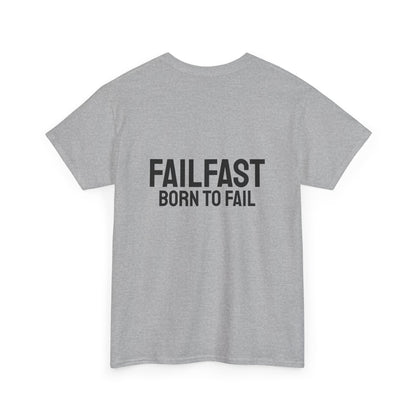 FailFast - Born To Fail Tee