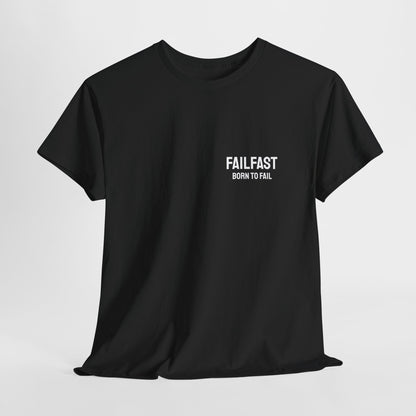 FailFast - Born To Fail Tee