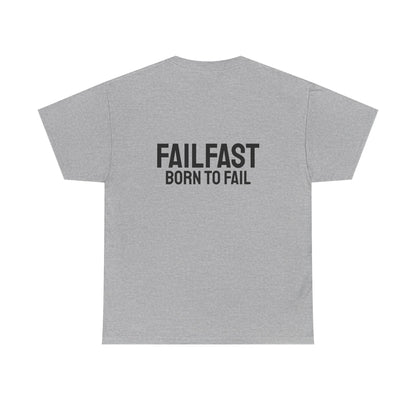FailFast - Born To Fail Tee