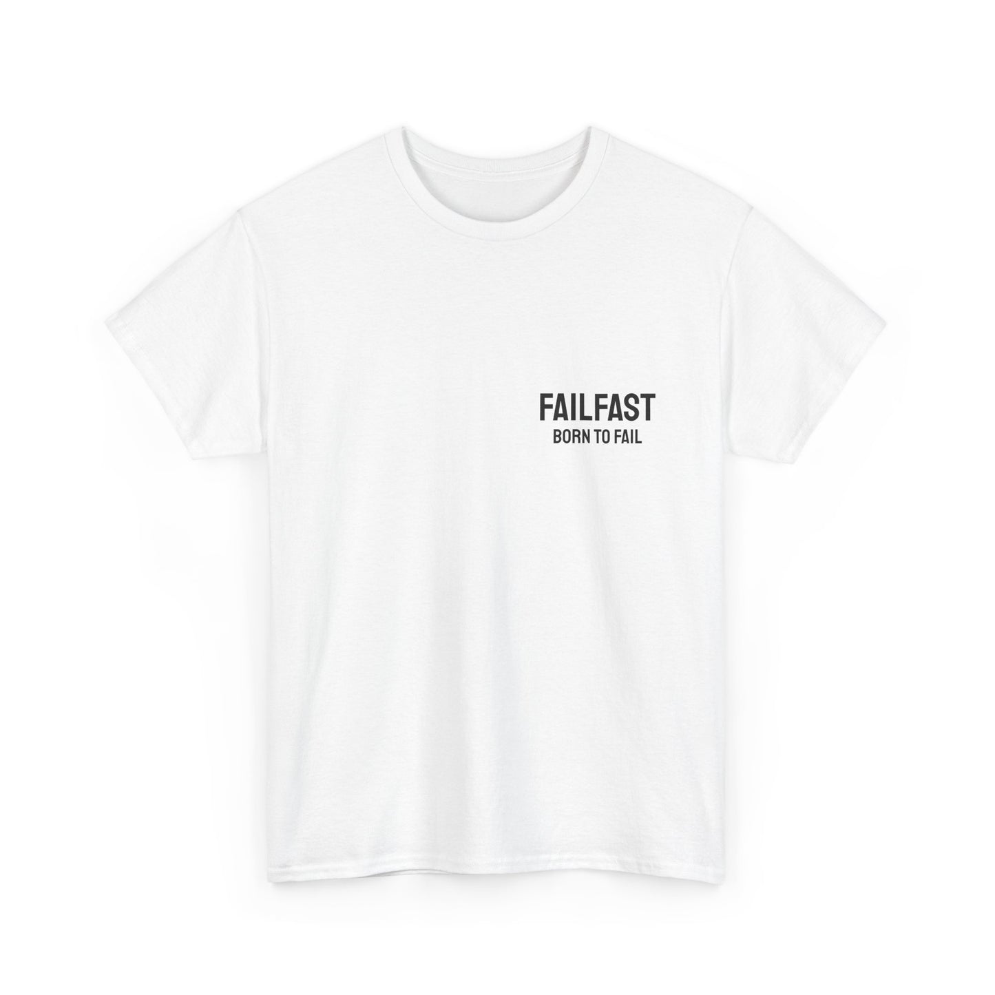 FailFast - Born To Fail Tee