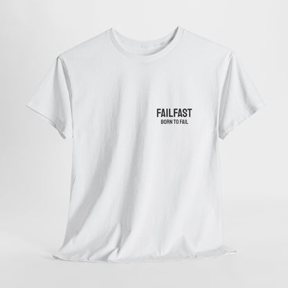 FailFast - Born To Fail Tee