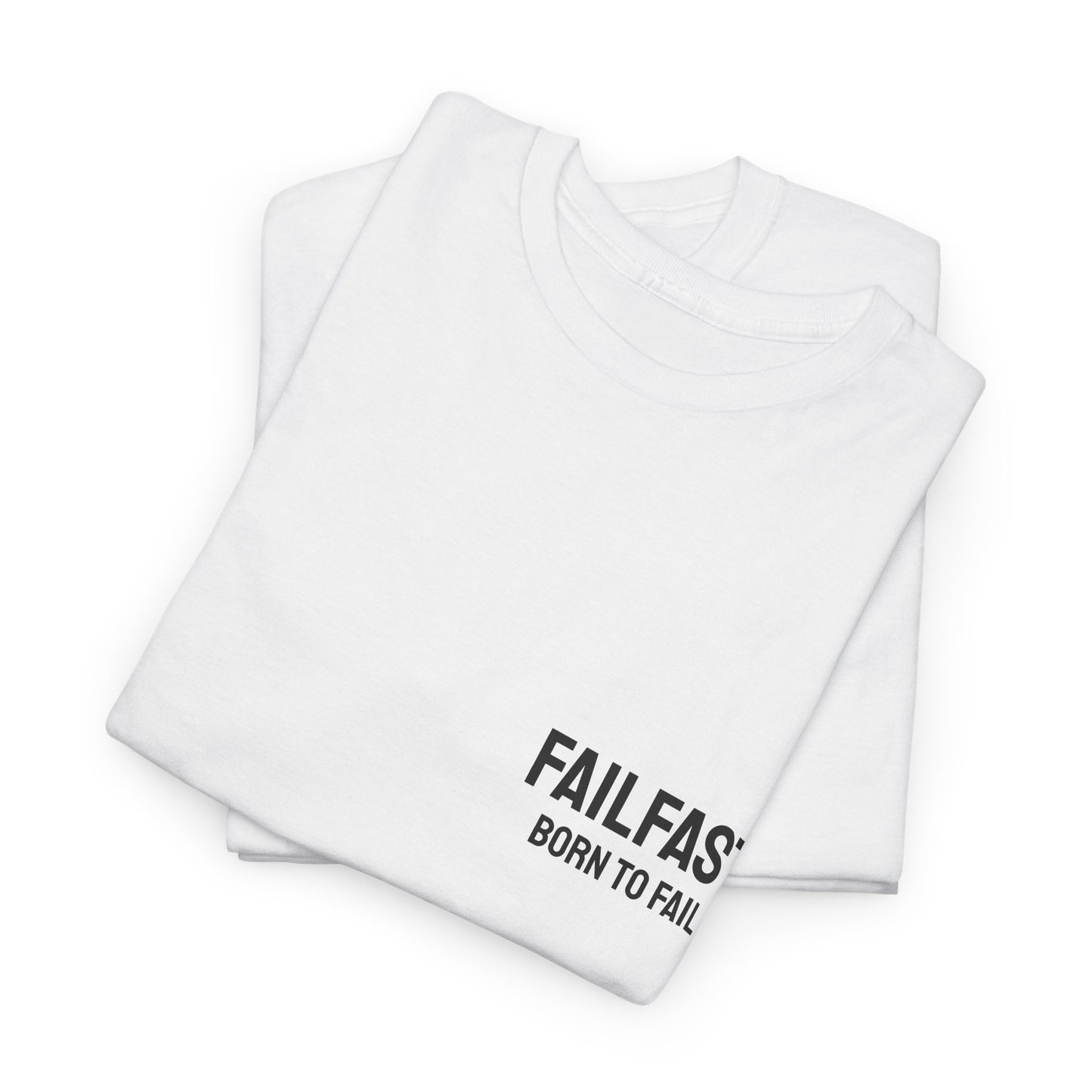 FailFast - Born To Fail Tee
