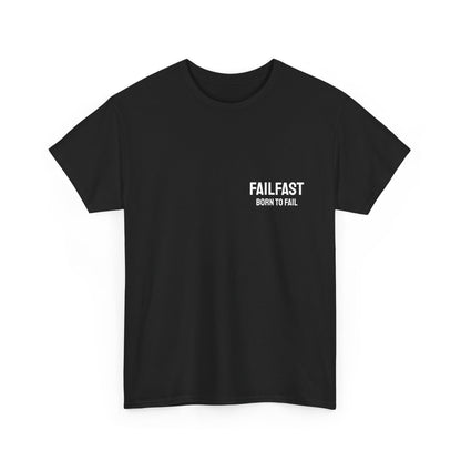 FailFast - Born To Fail Tee