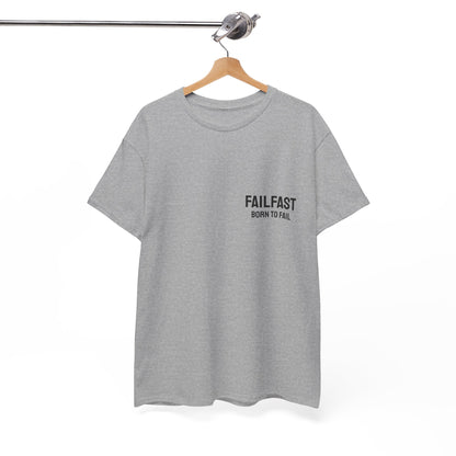 FailFast - Born To Fail Tee