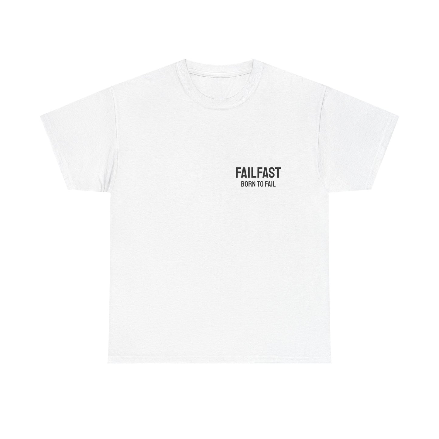 FailFast - Born To Fail Tee