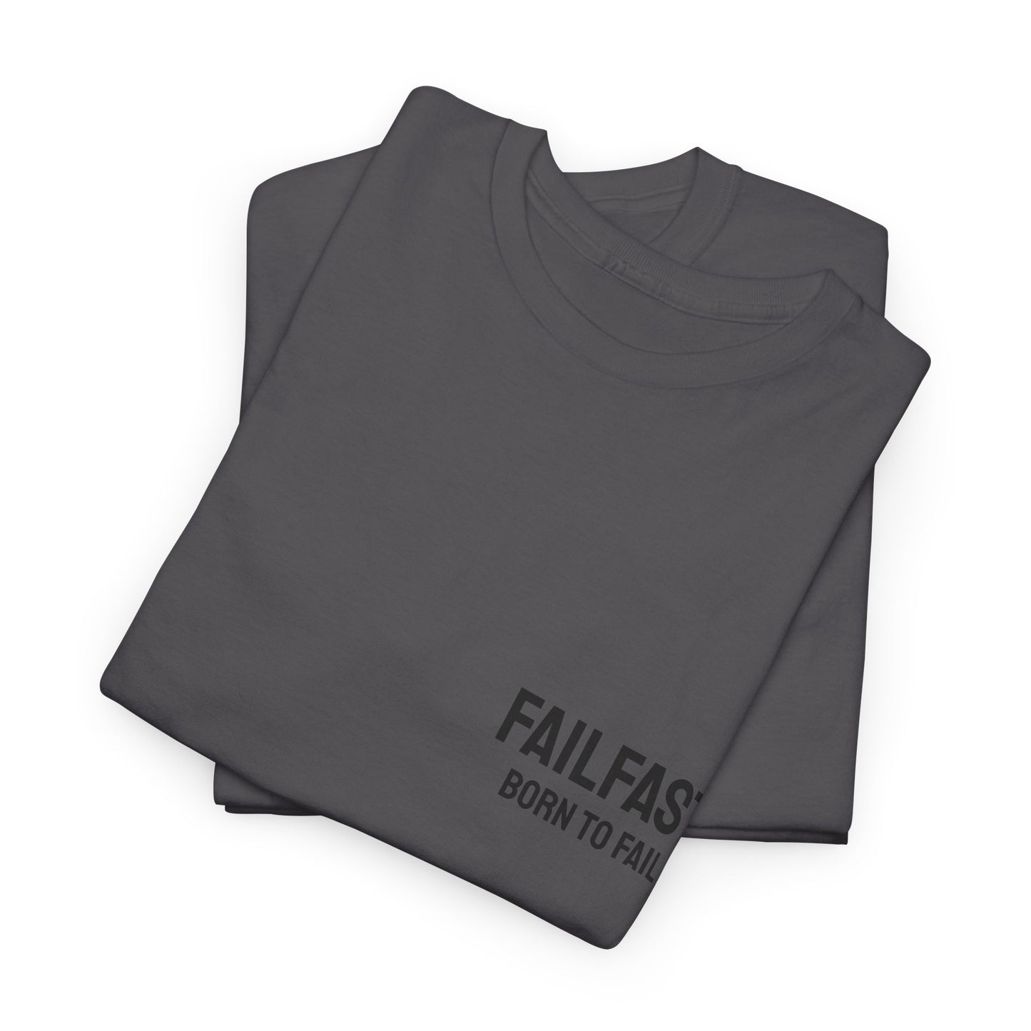 FailFast - Born To Fail Tee