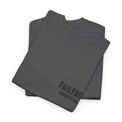 FailFast - Born To Fail Tee