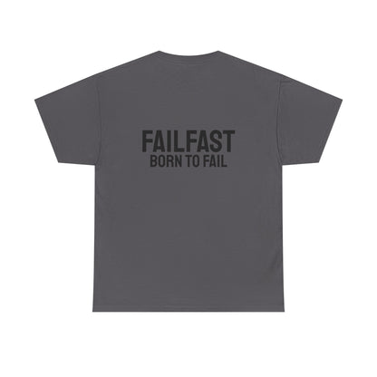 FailFast - Born To Fail Tee