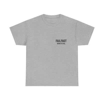 FailFast - Born To Fail Tee