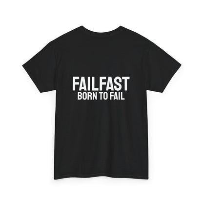 FailFast - Born To Fail Tee