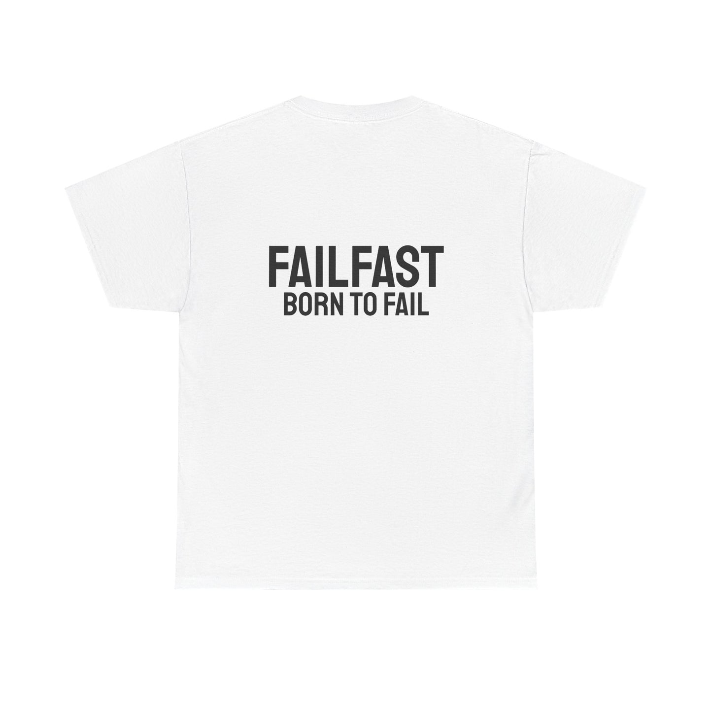 FailFast - Born To Fail Tee