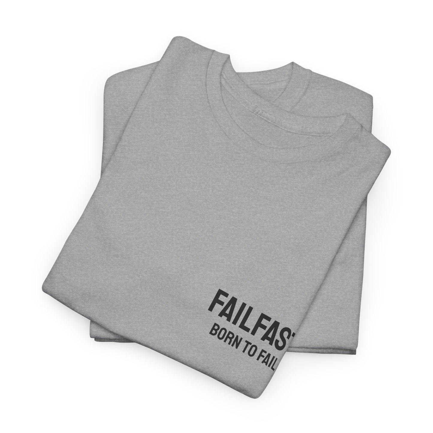 FailFast - Born To Fail Tee