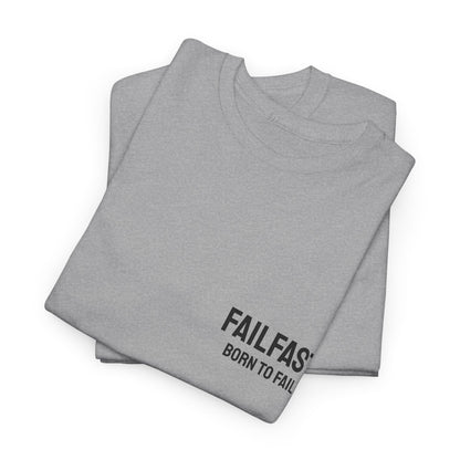 FailFast - Born To Fail Tee