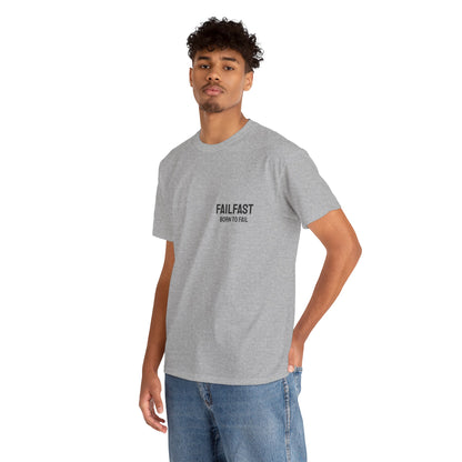 FailFast - Born To Fail Tee