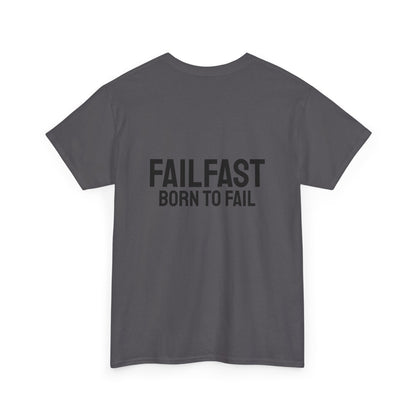 FailFast - Born To Fail Tee