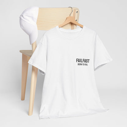 FailFast - Born To Fail Tee