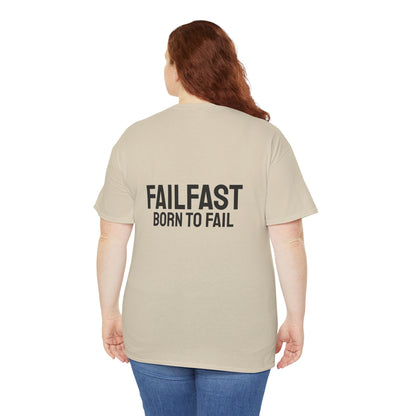 FailFast - Born To Fail Tee
