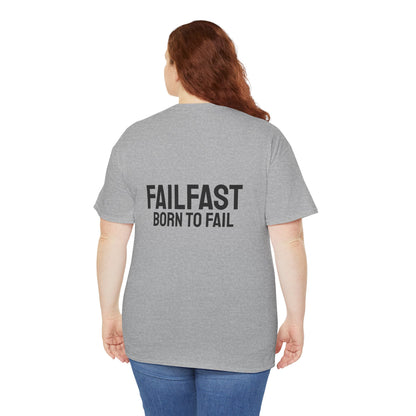 FailFast - Born To Fail Tee