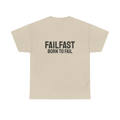 FailFast - Born To Fail Tee