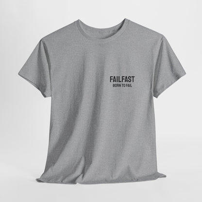 FailFast - Born To Fail Tee